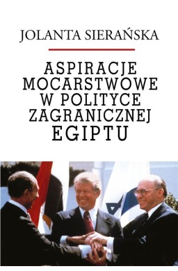 Aspiracje mocarstwowe w polityce zagr. Egiptu