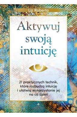 Aktywuj swoją intuicję