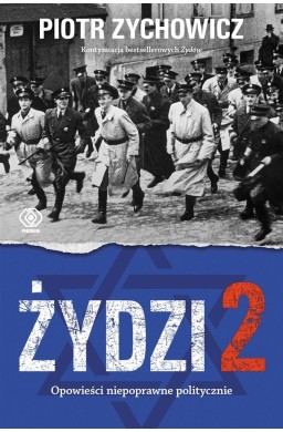 Żydzi 2. Opowieści niepoprawne politycznie cz.4