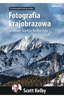 Fotografia krajobrazowa według Scotta Kelby'ego