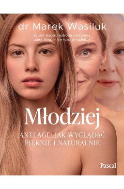 Młodziej. Anti-age. Jak wyglądać pięknie