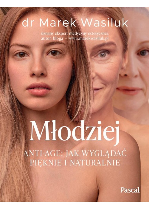 Młodziej. Anti-age. Jak wyglądać pięknie