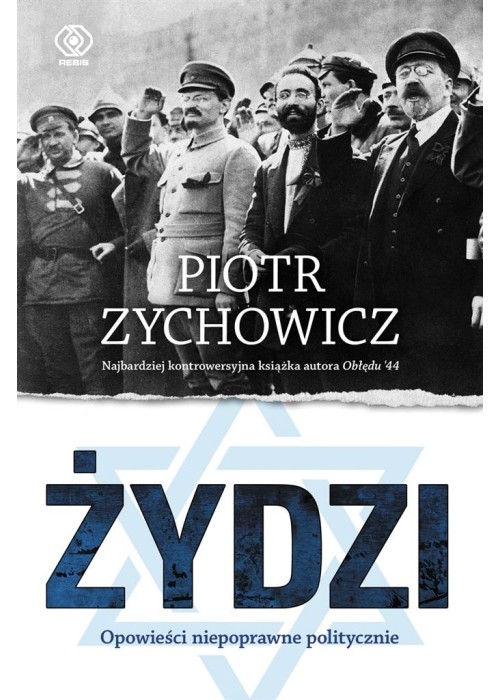 Żydzi. Opowieści niepoprawne politycznie cz.4