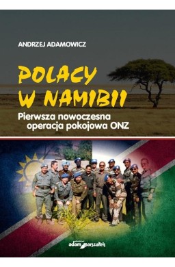 Polacy w Namibii Pierwsza nowoczesna operacja...