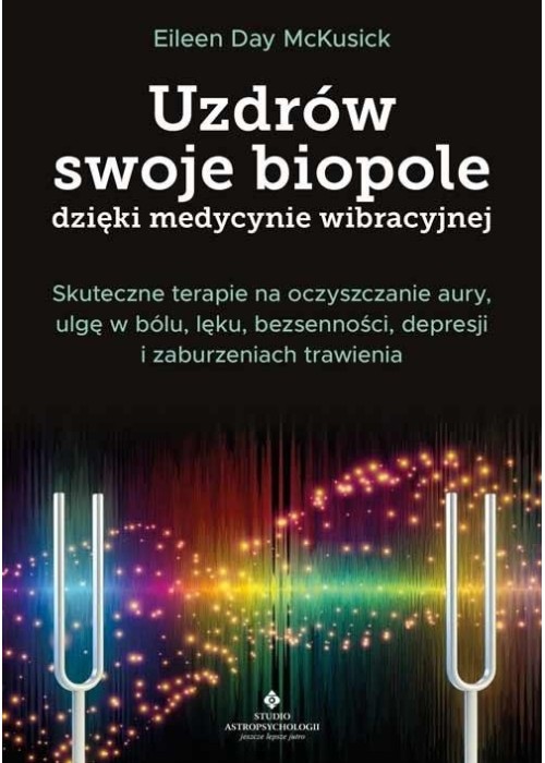 Uzdrów swoje biopole dzięki medycynie wibracyjnej