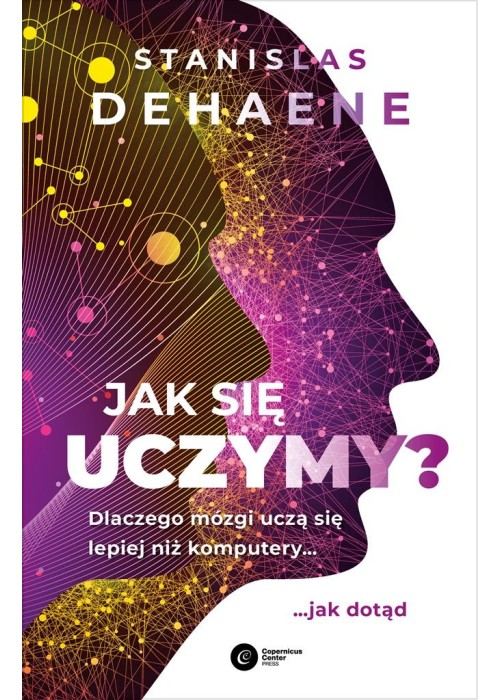 Jak się uczymy? Dlaczego mózgi uczą się lepiej