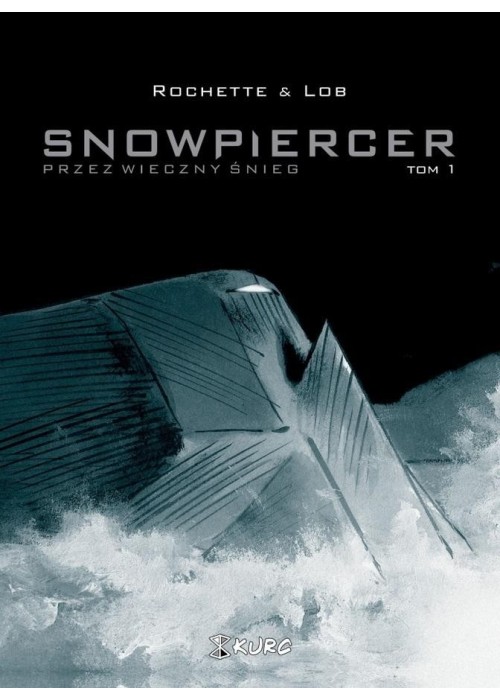 Snowpiercer T.1 Przez wieczny śnieg