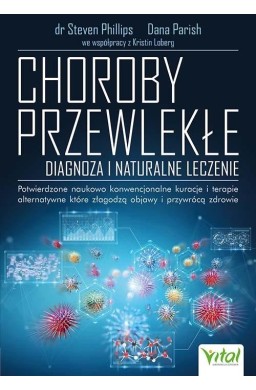 Choroby przewlekłe. Diagnoza i naturalne leczenie