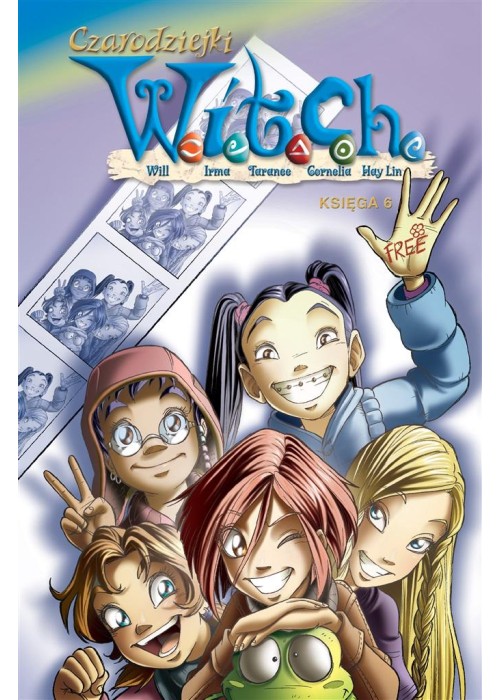 Witch. Czarodziejki W.I.T.C.H. Księga 6