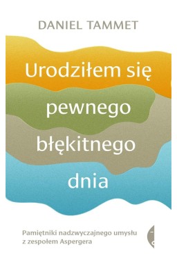 Urodziłem się pewnego błękitnego dnia