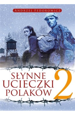 Słynne ucieczki Polaków 2 w.2