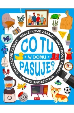 Co tu pasuje? W domu