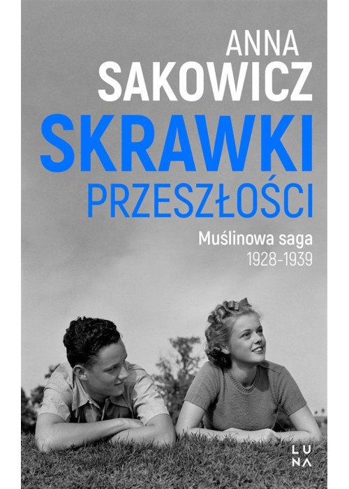 Saga Muślinowa T.1 Skrawki przeszłości