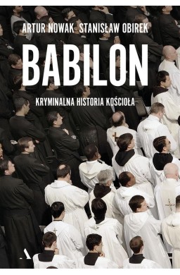 Babilon. Kryminalna historia kościoła