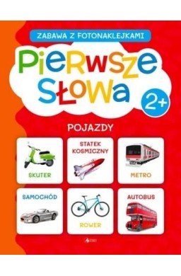 Pierwsze słowa. Zabawa z fotonaklejkami. Pojazdy