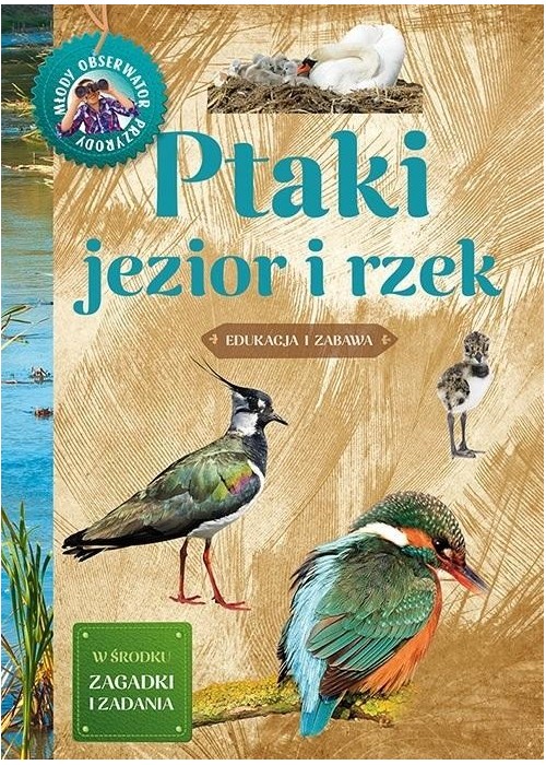 Młody obserwator przyrody. Ptaki jezior i rzek