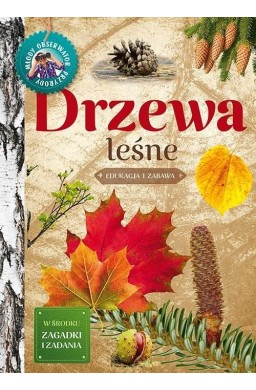 Młody obserwator przyrody. Drzewa leśne w.2022