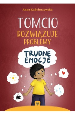 Tomcio rozwiązuje problemy. Trudne emocje