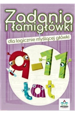 Zadania i łamigłówki dla logicznie... 9-11 lat