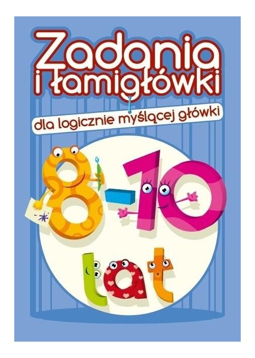 Zadania i łamigłówki dla logicznie... 8-10 lat