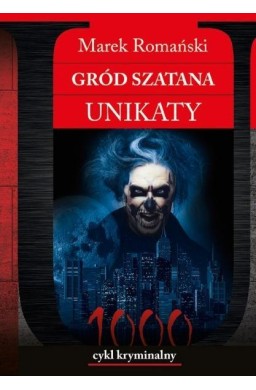 Gród Szatana. Unikaty