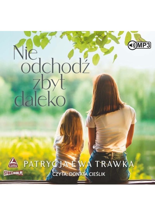 Nie odchodź zbyt daleko audiobook