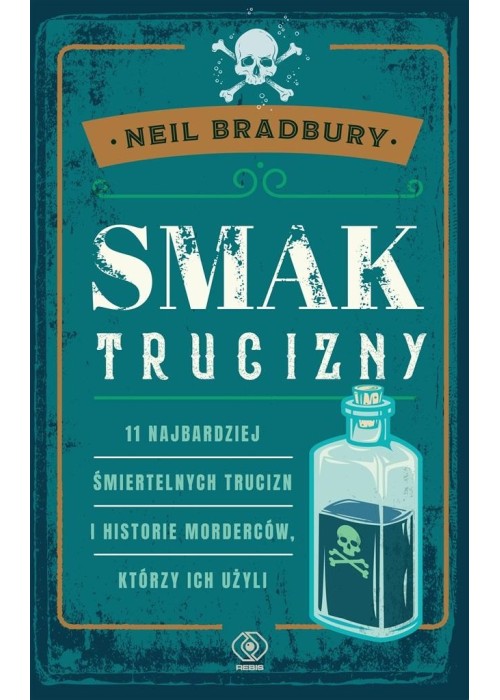 Smak trucizny. 11 najbardziej śmiertelnych trucizn