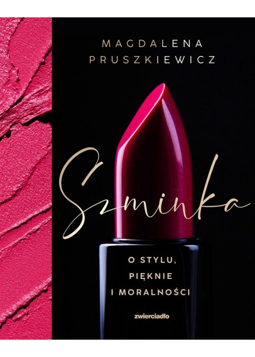 Szminka. O stylu, pięknie i moralności