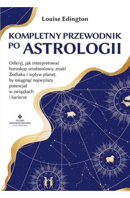 Kompletny przewodnik po astrologii