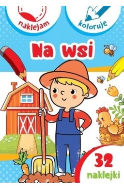 Naklejam i koloruję. Na wsi