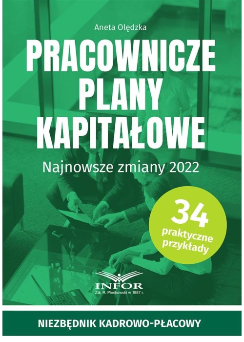 Pracownicze plany kapitałowe Najnowsze zmiany 2022