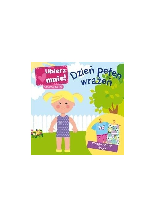 Dzień pełen wrażeń. Ubierz mnie! Ubranka dla Tosi