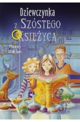 Dziewczynka z Szóstego Księżyca T.1 w.2015