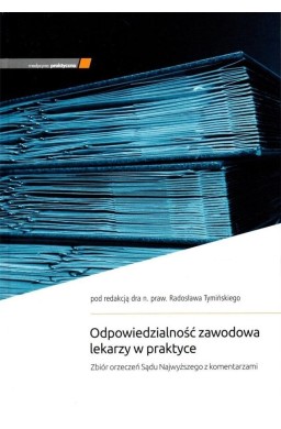 Odpowiedzialność zawodowa lekarzy w praktyce