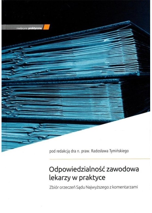 Odpowiedzialność zawodowa lekarzy w praktyce