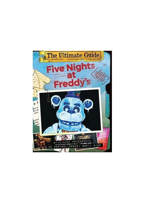 Five Nights at Freddy's. The Ultimate Guide