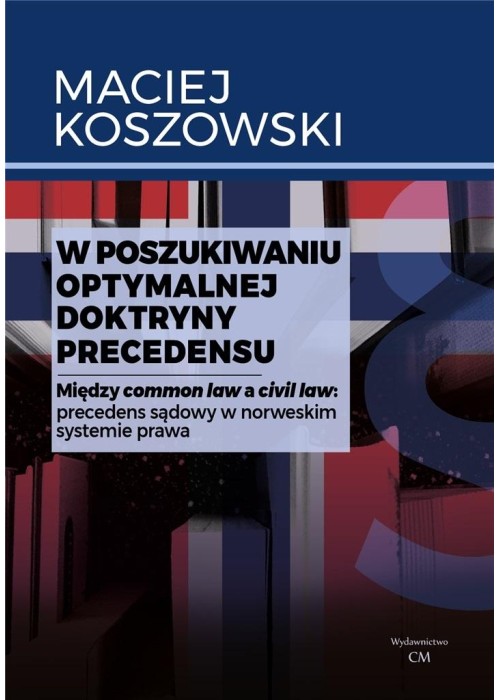 W poszukiwaniu optymalnej doktryny precedensu