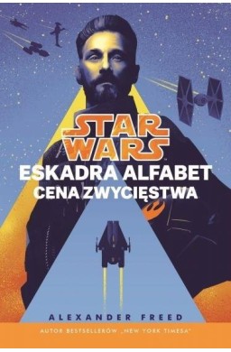 Star Wars. Eskadra Alfabet. Cena zwycięstwa T.3