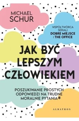 Jak być lepszym człowiekiem