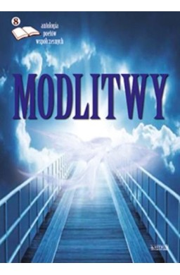 Modlitwy 8. Antologia poetów współczesnych