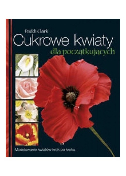 Cukrowe kwiaty dla początkujących