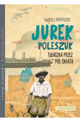 Jurek Poleszuk Tułaczka przez pół świata