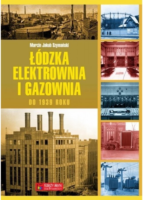 Łódzka elektrownia i gazownia do 1939 roku