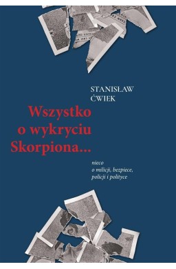 Wszystko o wykryciu Skorpiona.. nieco o milicji..