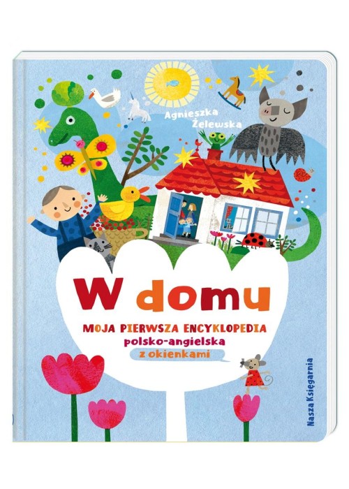 W domu. Moja pierwsza encyklopedia pol.-ang.