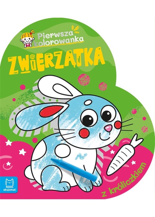 Zwierzątka. Pierwsza kolorowanka z króliczkiem