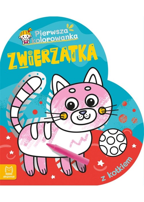 Zwierzątka. Pierwsza kolorowanka z kotkiem