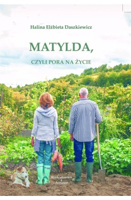 Matylda, czyli pora na życie