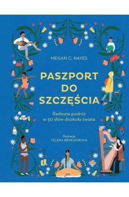 Paszport do szczęścia. Radosna podróż w 50 słów...