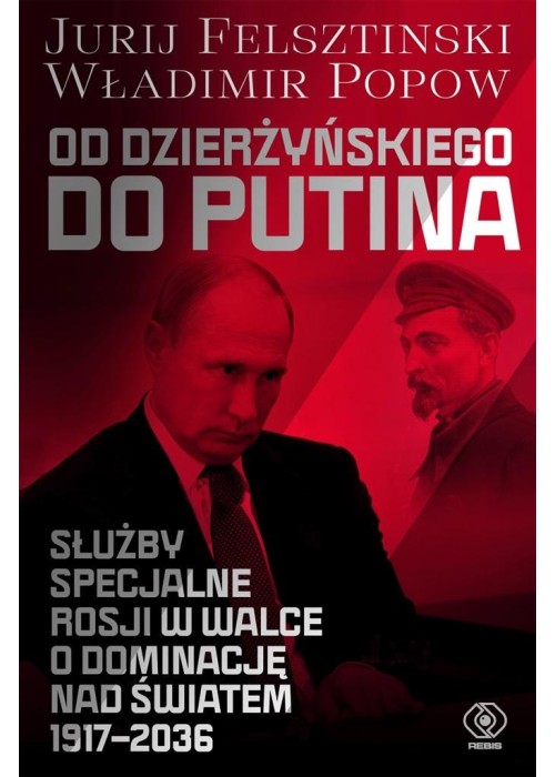 Od Dzierżyńskiego do Putina